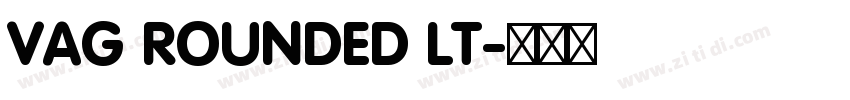 VAG ROUNDED LT字体转换